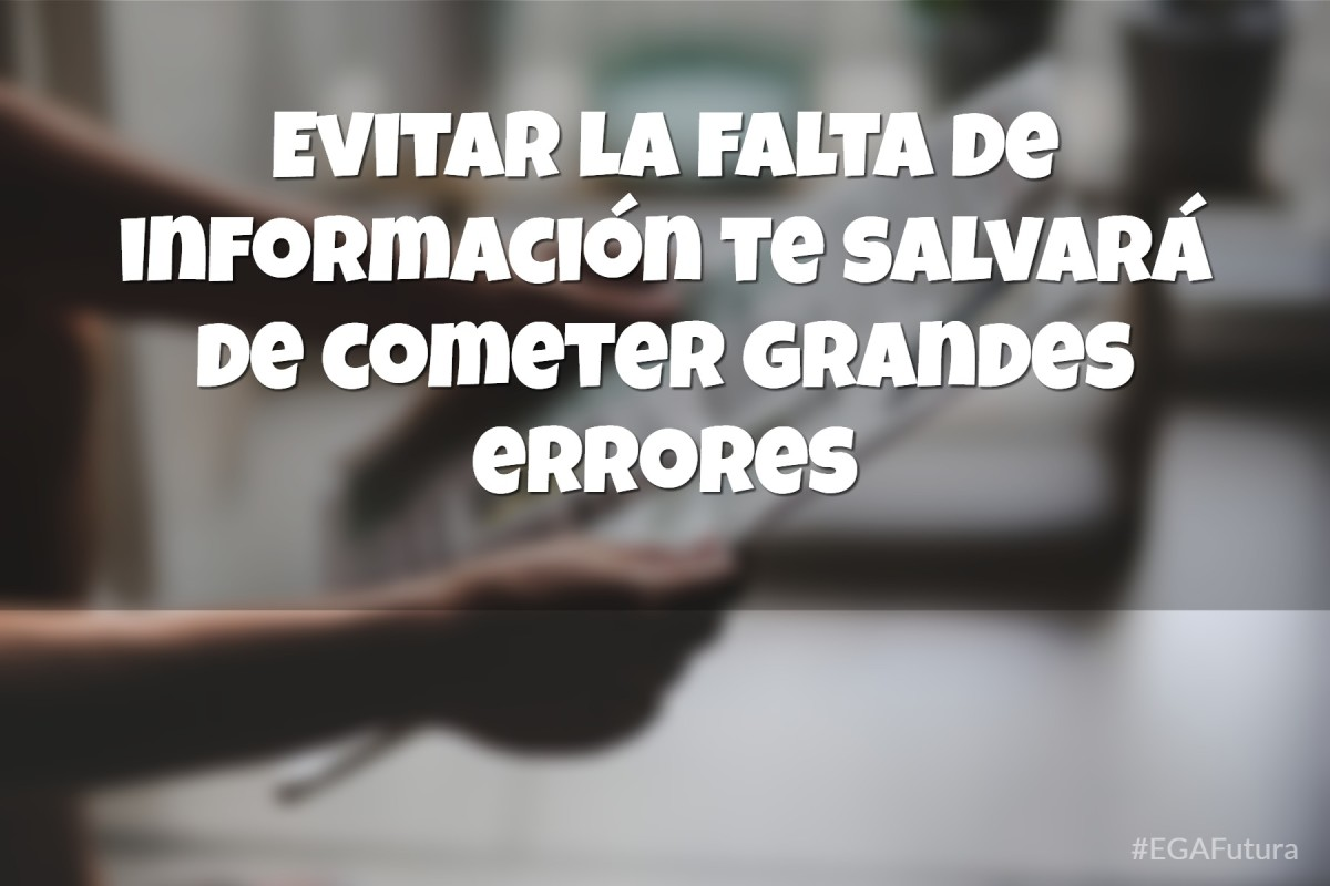 🏆 5 Claves para evitar cometer errores irreparables « EGA Futura 🏆 5 Claves para evitar cometer errores irreparables « EGA Futura